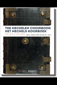 LLMF Vol. 3 The Mechelen Choirbook - Study