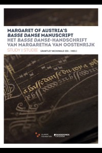 LLMF Vol. 6 Het basse danse-handschrift van Margaretha van Oostenrijk Study | Studie